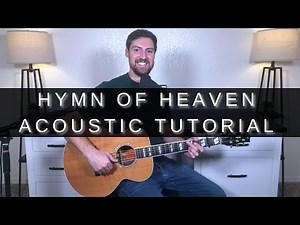 Hymn Of Heaven Acoustic Guitar Tutorial + Chord Chart | Phil Wickham