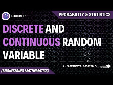 Lec-17: Discrete And Continuous Random Variable | Probability and Statistics