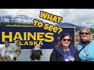 Explore Haines, Alaska-what to see in a day