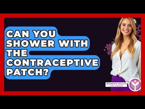 Can You Shower With The Contraceptive Patch? - Women's Health and Harmony