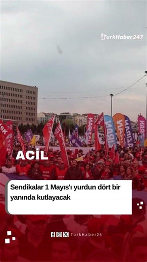 Sendikalar 1 Mayıs'ı yurdun dört bir yanında kutlayacak