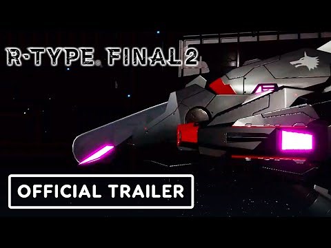 R-Type Final 2 - Official Launch Trailer