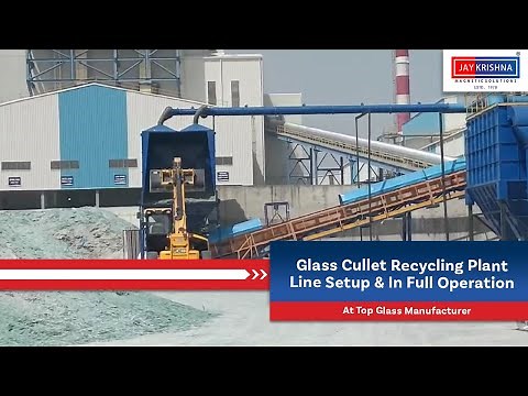 Glass Cullet Recycling Plant Line Setup & In Full Operation at Top Glass Manufacturer