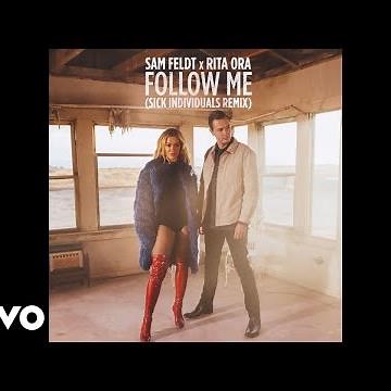 Sam Feldt, Rita Ora - Follow Me (Sick Individuals Remix)