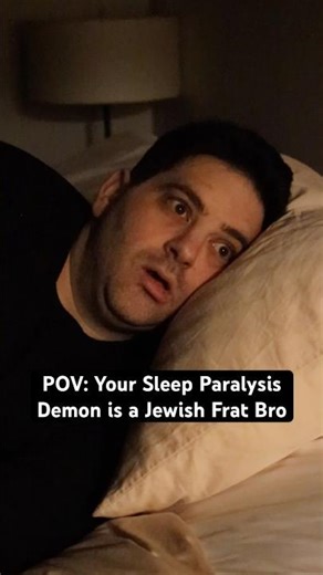 POV: Your Sleep Paralysis Demon is a Jewish Frat Bro #shorts