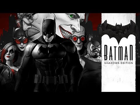 Batman - The Telltale Series: Shadows Edition | Full Playthrough!