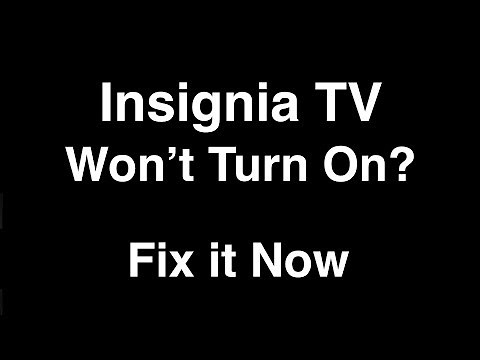 Insignia Smart TV won't turn on - Fix it Now