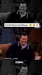 Part 2 Chandler Bing funniest Bloopes 🤣💞 | friends__craze