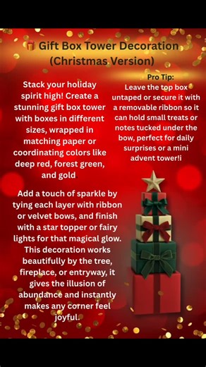 Bring the magic of Christmas to life with this charming and creative decoration idea. A gift box tower is a way to fill your home with warmth, color, and the joy of giving. Each box represents a layer of love and celebration, stacked high to create a stunning centerpiece that captures the beauty of the season. Choose boxes in different sizes and wrap them in shades of deep red, forest green, and gold for that timeless holiday look. Add velvet or satin ribbons, glowing fairy lights, and a shining