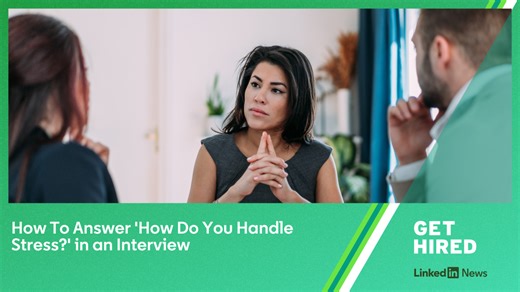 How To Answer 'How Do You Handle Stress?' in an Interview