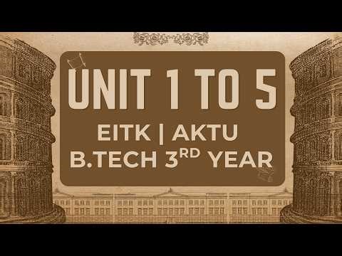 AKTU: EITK Unit 1 to Unit 5 in 54 Minutes | B.Tech 3rd Year | QuickShot