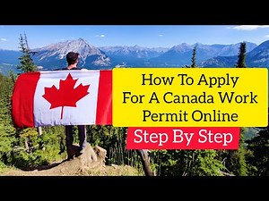 How To Apply For Canada Work Permit (Canada Work Permit Outside Canada)