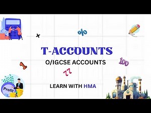 O/IGCSE Level Accounts | Class 2 | T Accounts Explained | Easy and Complete Guide