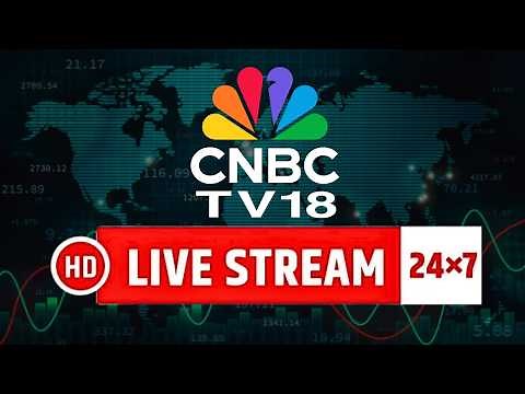 CNBC TV18 24x7 LIVE: Market LIVE | Share Markets Updates | Nifty & Sensex | Business News LIVE