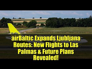 airBaltic Expands Ljubljana Routes: New Flights to Las Palmas & Future Plans Revealed!