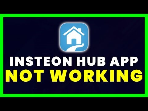 Insteon Hub App Not Working: How to Fix Insteon for Hub App Not Working