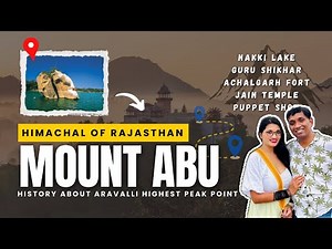 Mount Abu || माउंट आबू || Complete Travel Guide || Rajasthan’s only Hill station || Full itinerary||