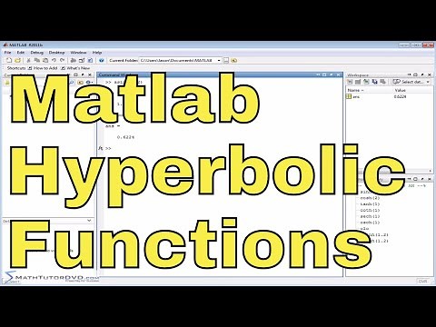 Matlab Online Tutorial - 17 - Hyperbolic Functions and their Inverses