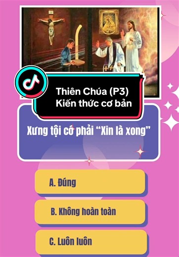 🙏 ☦️ 90% hiểu sai về kiến thức căn bản Đạo Thiên Chúa... Bạn có chắc mình hiểu đúng? - Câu số 3 dễ gây tranh cãi nhất... #kienthuc #dovui #thienchua #conggiao #chuagiesu