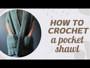Crochet Shell Stitch Pocket Shawl | Easy Beginner-Friendly Pattern!