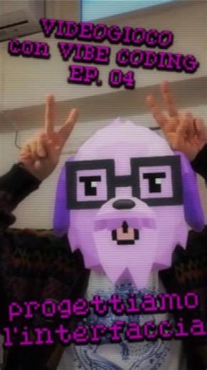 Videogioco con il vibe coding EP4 - Progettiamo l'interfaccia