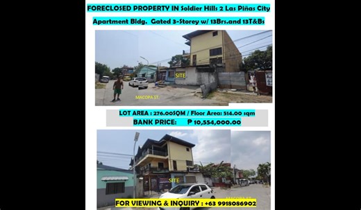 Foreclosed Property for Sale Apartment bldg. Gated 3 storey with 13Brs.and13T&Bs Soldier Hills 2 Las Piñas City Remata ng bangko (pass to BROKER and AGENTS) Actual Unit Available for Viewing / Apartment bldg. Gated 3 storey with 13Brs.and13T&Bs CONTACT #: 09918086902 / call and text only ( note for whatsapp and viber only !! ) 📲 0912 366 8024 Property Address: Lot 17, Block 14, Macopa Street, Soldier Hills 2, Brgy. Pamplona / Talon V, Las Piñas City Lot area: 276.00 sqm Floor Area :514.00 sqm S