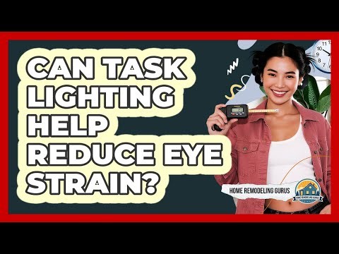 Can Task Lighting Help Reduce Eye Strain?