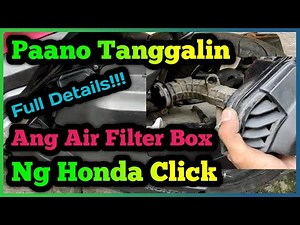 Paano tanggalin ang air filter box ng Honda click | How to remove air filter box of Honda click.