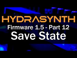 Hydrasynth Firmware 1.5 – Part 12 Save State