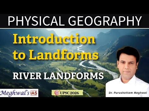 Formation & Evolution of Landforms | Tectonic & Gradational Processes Explained | UPSC Geograph