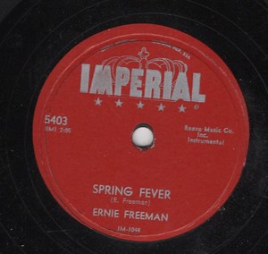 Ernie Freeman - Spring Fever / Walking The Beat