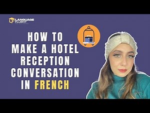 Hotel Reception Conversation in French | Learn French | Language Fluent