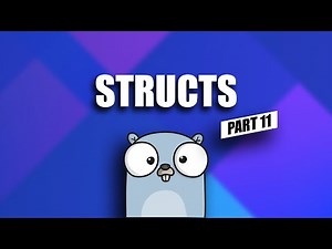 structs - go tutorial for beginners - part 11