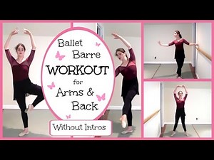Ballet Barre Workout for Arms & Back Without Intros | Kathryn Morgan