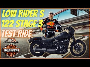 Harley Davidson Low Rider S with Stage 3 Test Ride