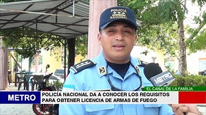1.1K views · 23 reactions | POLICÍA NACIONAL DA A CONOCER LOS REQUISITOS PARA OBTENER LICENCIA DE ARMAS DE FUEGO. | Metro tv y Radio Metro Choluteca2 | Facebook