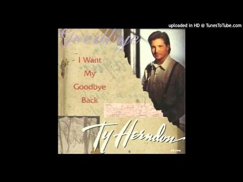 Ty Herndon - I Want My Goodbye Back