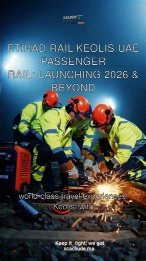 Etihad Rail-Keolis UAE Passenger Rail: Launching 2026 & Beyond