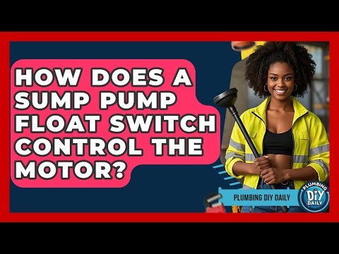 How Does A Sump Pump Float Switch Control The Motor? - Plumbing DIY Daily