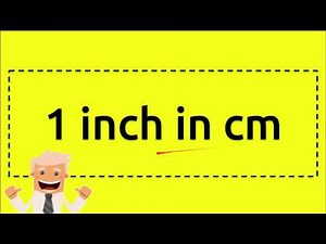 1 inch in cm