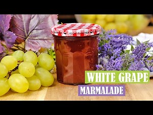 Easy Way to Make WHITE GRAPE JAM - How to Make Grape Jam Recipe