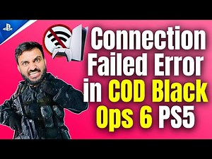 How to Fix Connection Failed Error in COD Black Ops 6 PS5 [2025 UPDATED]
