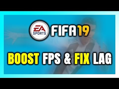 How to BOOST FPS and FIX LAG in FIFA 19! Optimization Guide