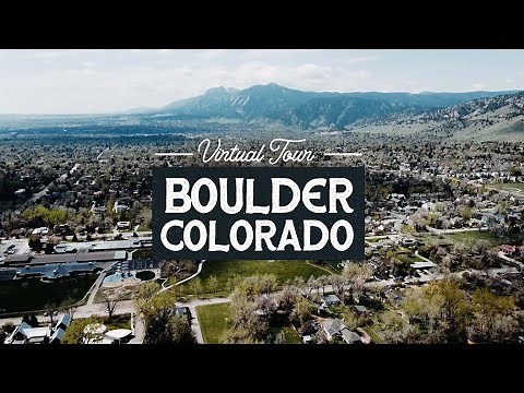 Virtual Tour of Boulder Colorado - Moving to Boulder Colorado