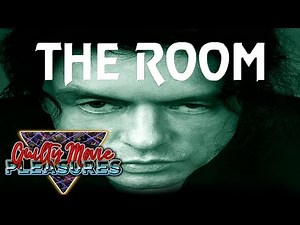 The Room (2003)... is a "Guilty Movie Pleasure"