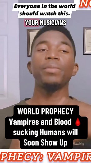 Everyone in the world should watch this.▶️ WORLD PROPHECY 🌎 Vampires and Blood sucking Humans will Soon Show Up. “They pretending to be like us,but they are vampires.” all these are done by those vampires but they will begin to show themselves more in 2026 2027 2028 and 2029 you will become very viral around the world.” -Perez NDI Disclaimer: Ang video na ito ay hindi ko pagmamay-ari.Ang lahat ng karapatan ay mananatili sa orihinal na may ari. #highlightseveryone #highlightseveryonefollowers #h