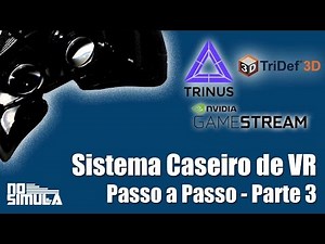 Sistema de VR Caseiro - Passo a Passo - Trinus VR - Parte 3