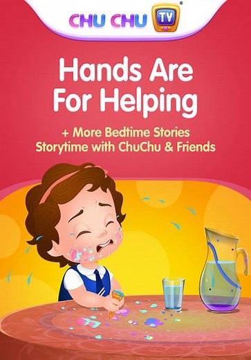 Hands Are for Helping   More Bedtime Stories: Storytime With ChuChu & Friends (2018)