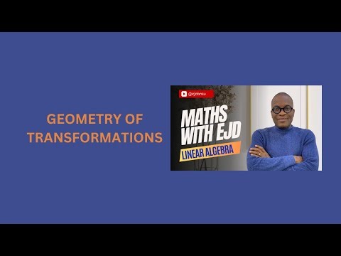16. Geometry of Transformations