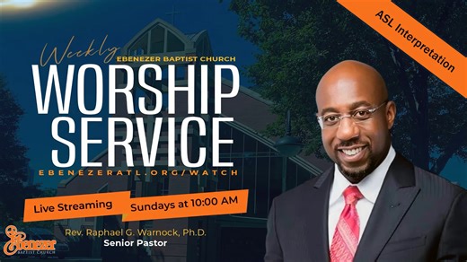 June 1st, 2025, Sunday Service (ASL Interpretation) | Ebenezer Baptist Church ATL